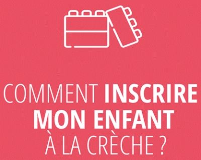 Inscription en cr&egrave;che