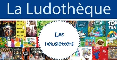 Les newsletters de la ludoth&egrave;que